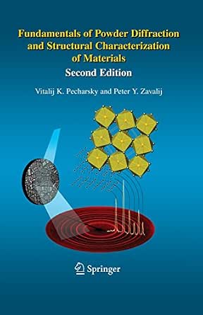 Fundamentals of Powder Diffraction and Structural Characterization of Materials cover